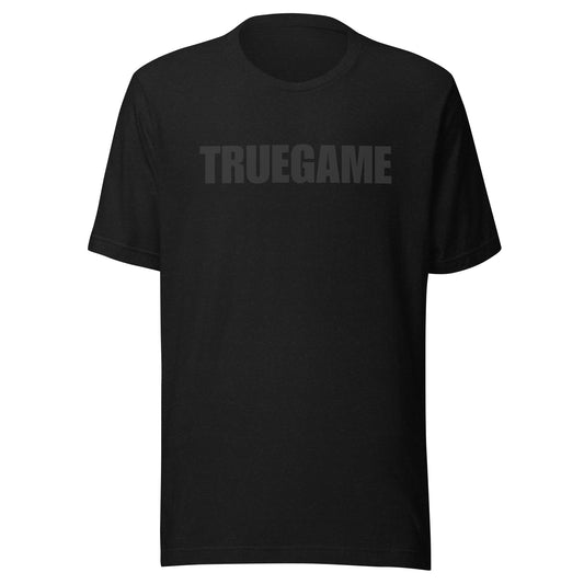 Black on Black True Game Unisex t-shirt